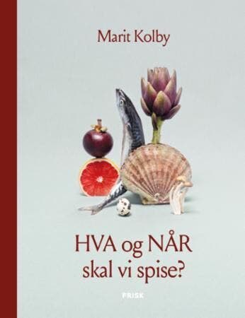 ARK Hva og når skal vi spise? Marit Kolby